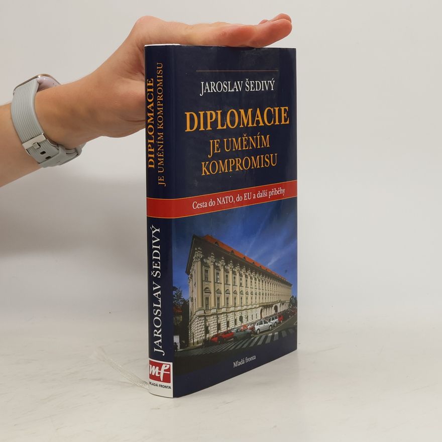 Jaroslav Šedivý Diplomacie je uměním kompromisu