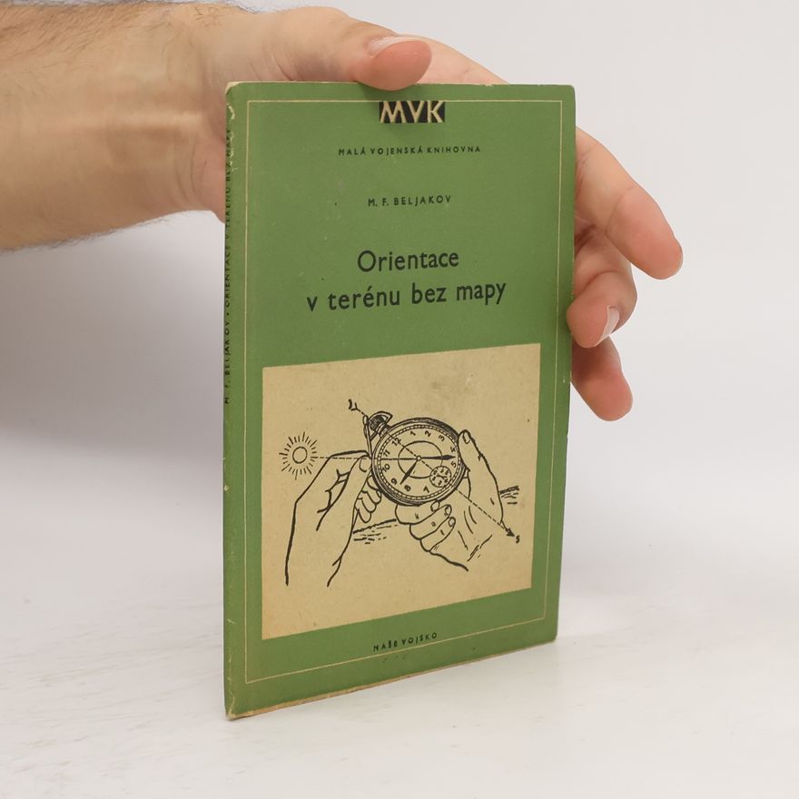 Michail Fedorovič Beljakov Orientace v terénu bez mapy