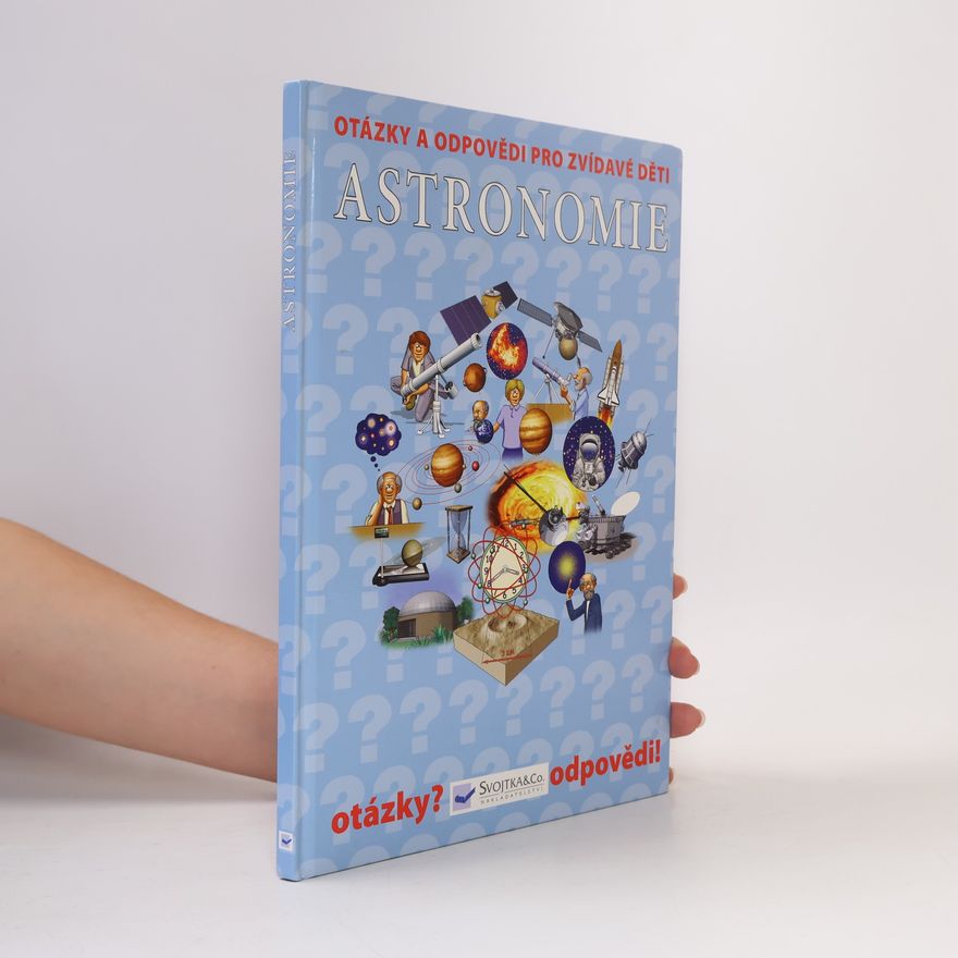 Autorenkollektiv Otázky a odpovědi pro zvídavé děti. Astronomie