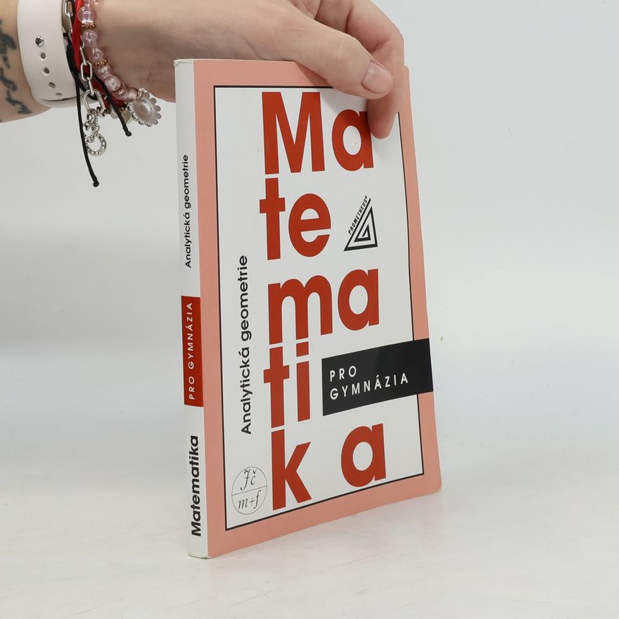 Milan Kočandrle Matematika pro gymnázia. Analytická geometrie