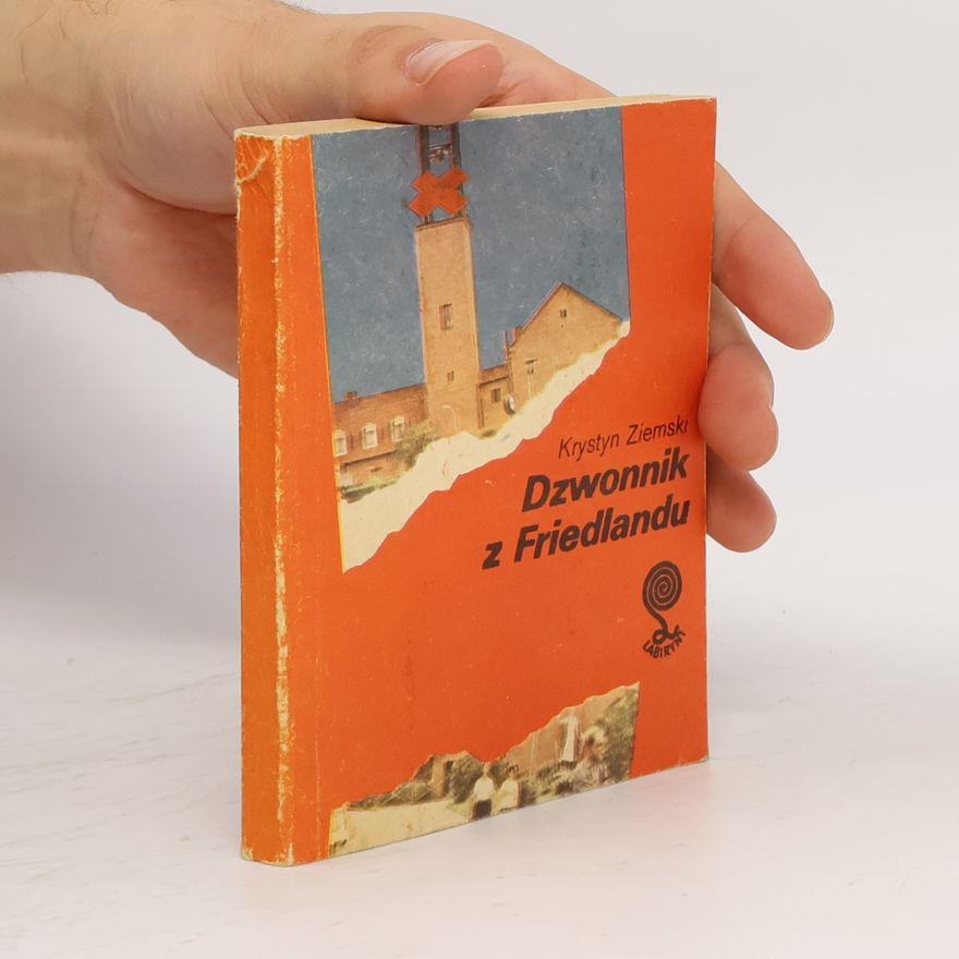 Krystyn Ziemski Dzwonnik z Friedlandu