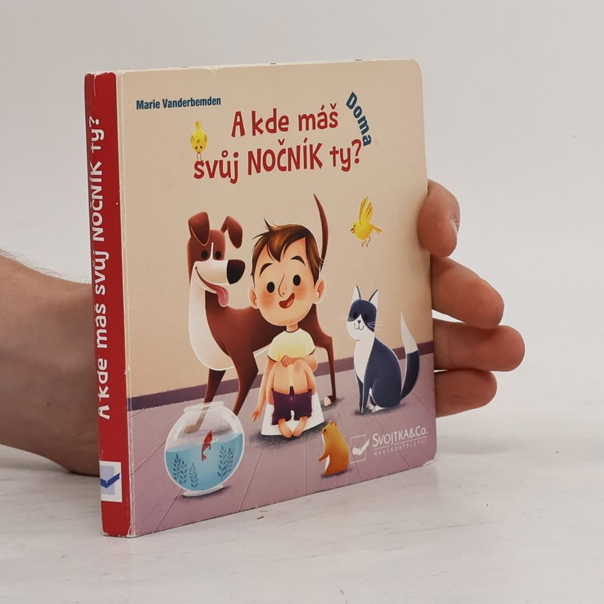 Marie Vanderbemden A kde máš svůj nočník ty? Doma