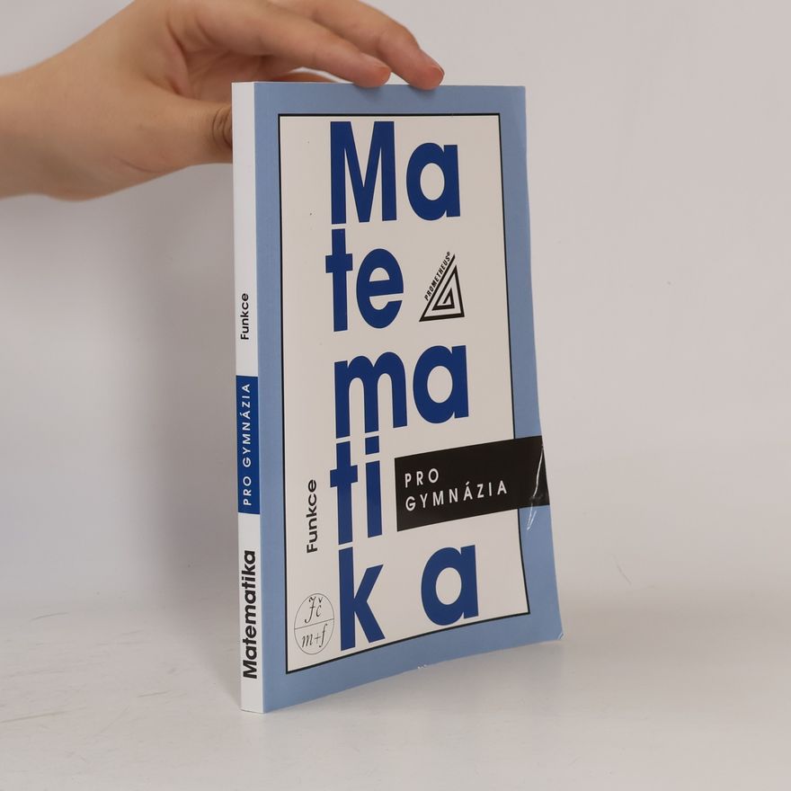 Oldřich Odvárko Matematika pro gymnázia. Funkce