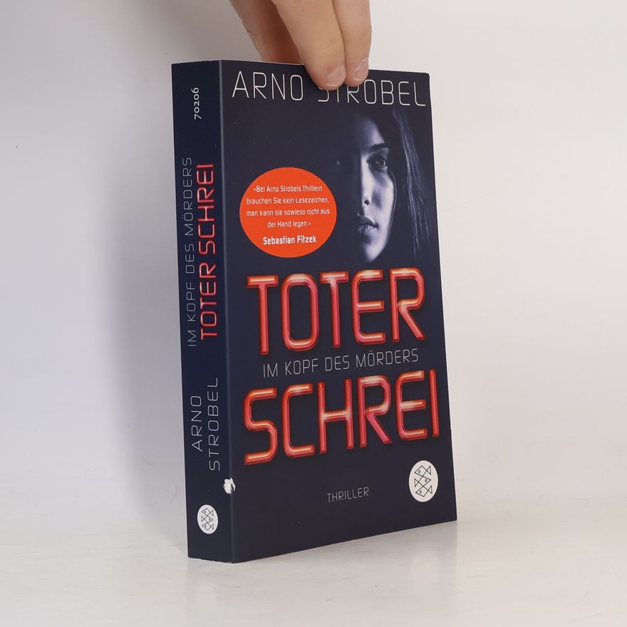 Arno Strobel Im Kopf des Mörders - Toter Schrei