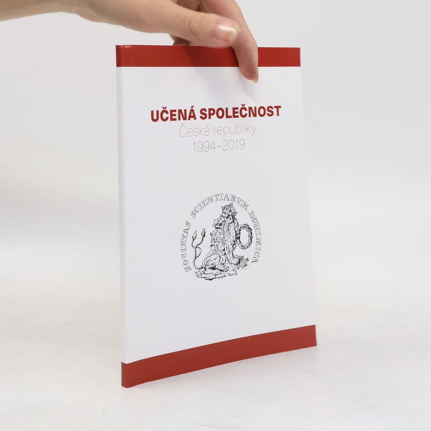 Autorenkollektiv Učená společnost České republiky 1994-2019
