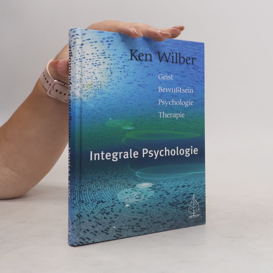Ken Wilber Integrale Psychologie