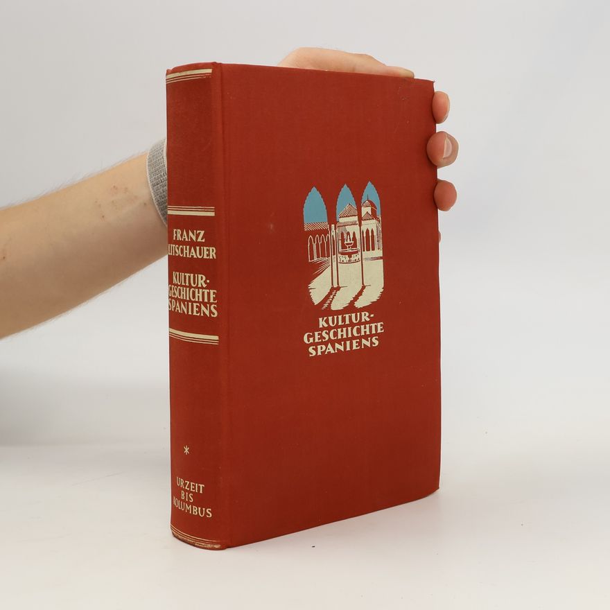 Franz Litschauer Kulturgeschichte Spaniens