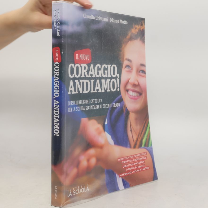 Marco Motto Il nuovo Coraggio andiamo. Corso di religione cattolica. Vol. unico. Per le Scuole superiori. Con ebook. Con espansione online