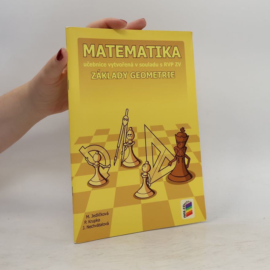 Jana Nechvátalová Matematika. Základy geometrie