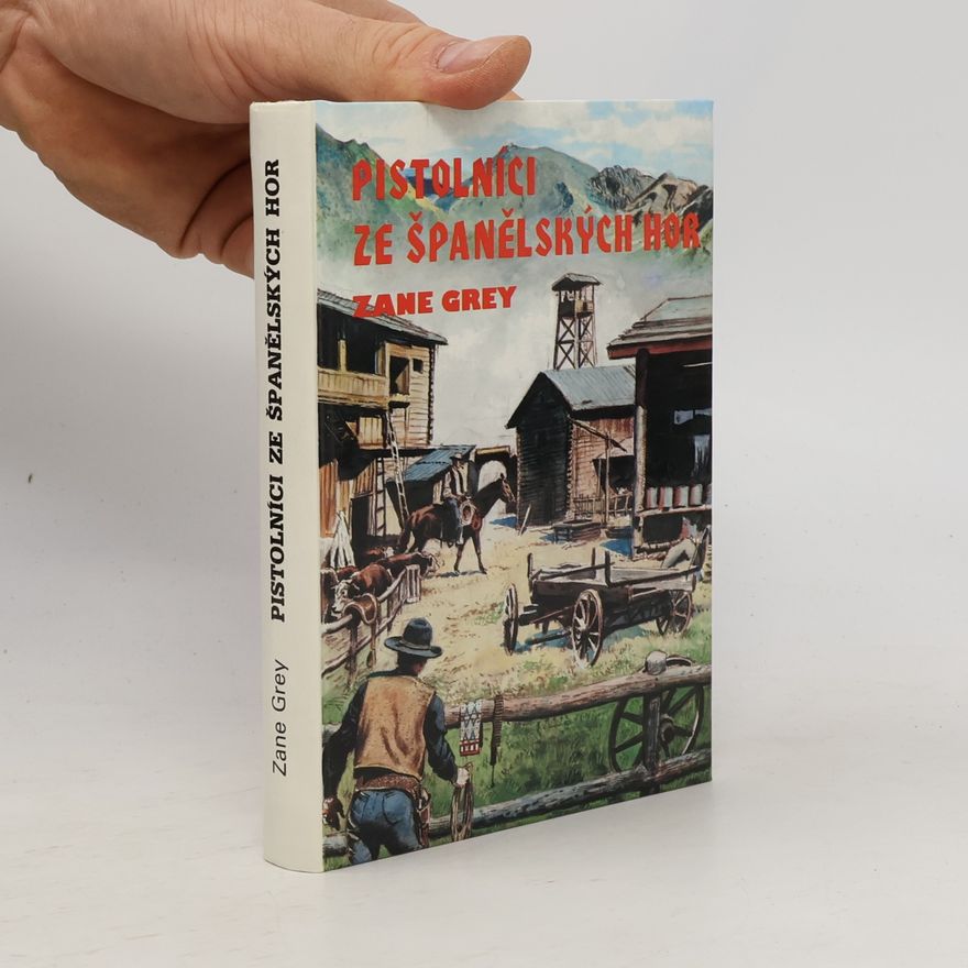 Zane Grey Pistolníci ze Španělských hor