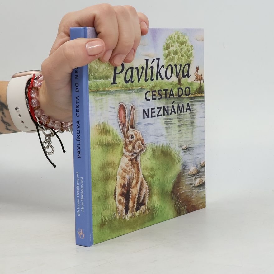 Michaela Hrachovcová Pavlíkova cesta do neznáma