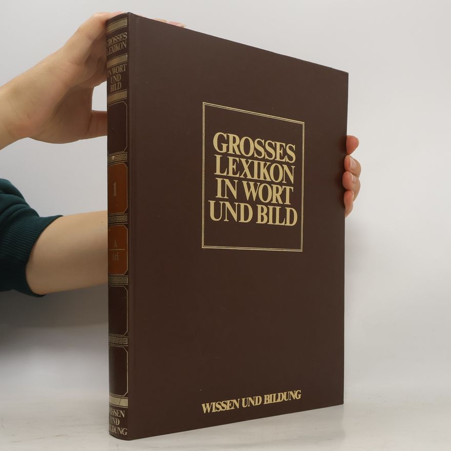 Erhard Wendelberger Das grosse Lexikon in Wort und Bild Band 1. A-Ari