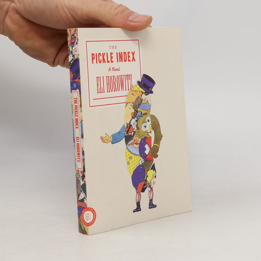 Eli Horowitz The Pickle Index