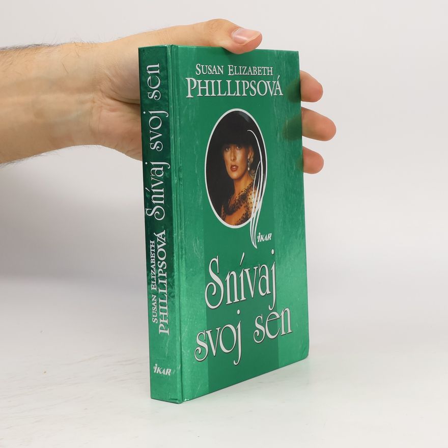 Susan Elizabeth Phillips Snívaj svoj sen