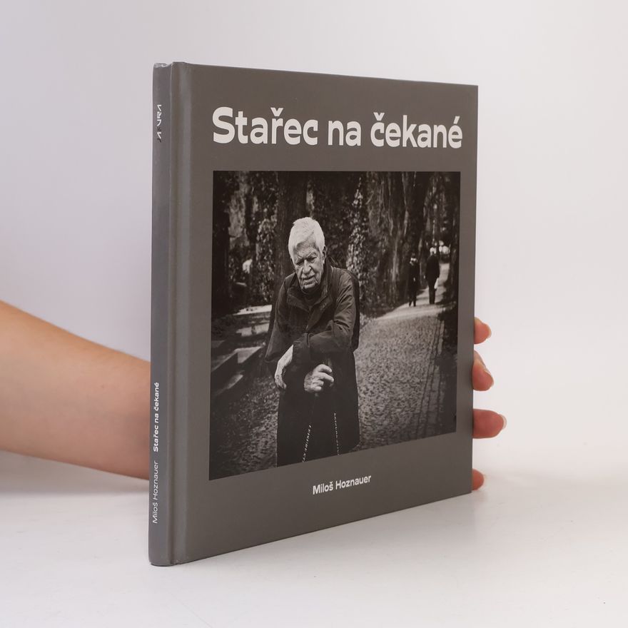 Miloš Hoznauer Stařec na čekané