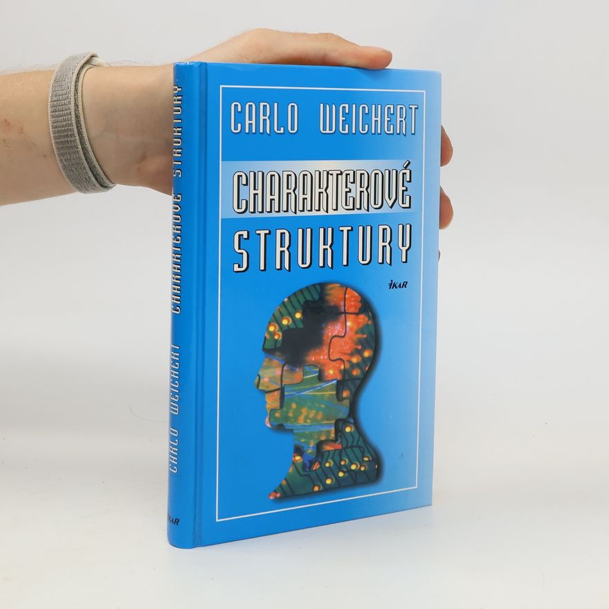 Carlo Weichert Charakterové struktury
