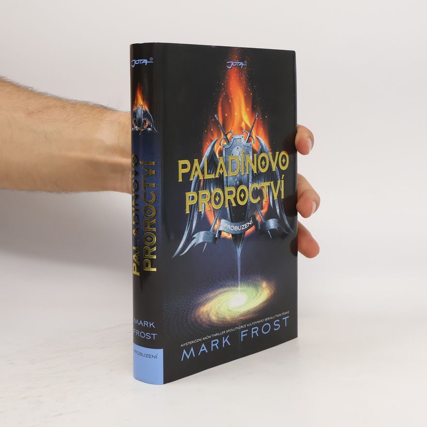 Mark Frost Paladinovo proroctví. Probuzení