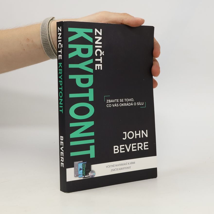John Bevere Zničte kryptonit