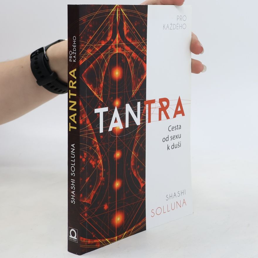 Ivona Dostálová Tantra. Cesta od sexu k duši