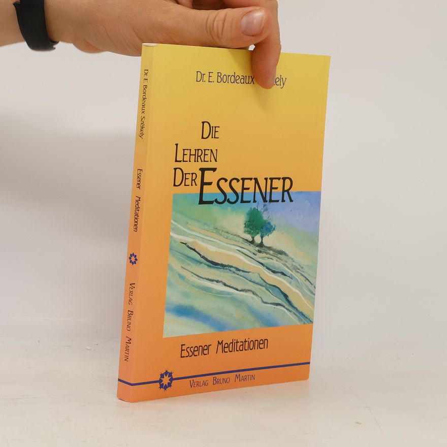 Dr. E. Bordeaux Székely Die Lehren der Essener