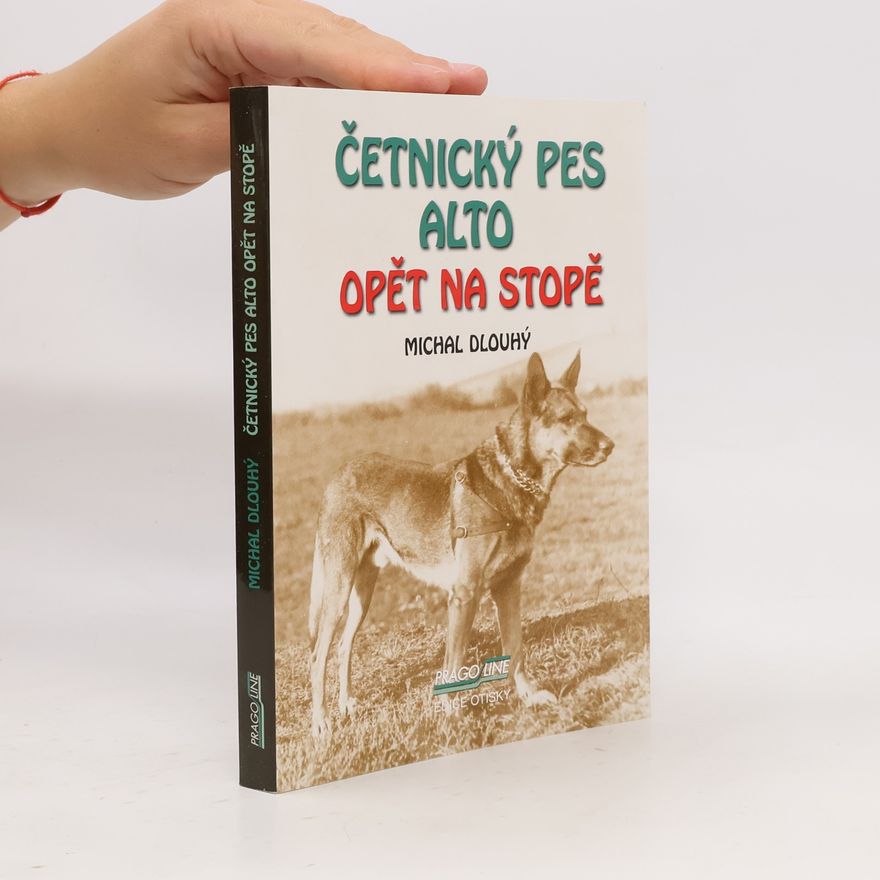 Michal Dlouhý Četnický pes Alto opět na stopě