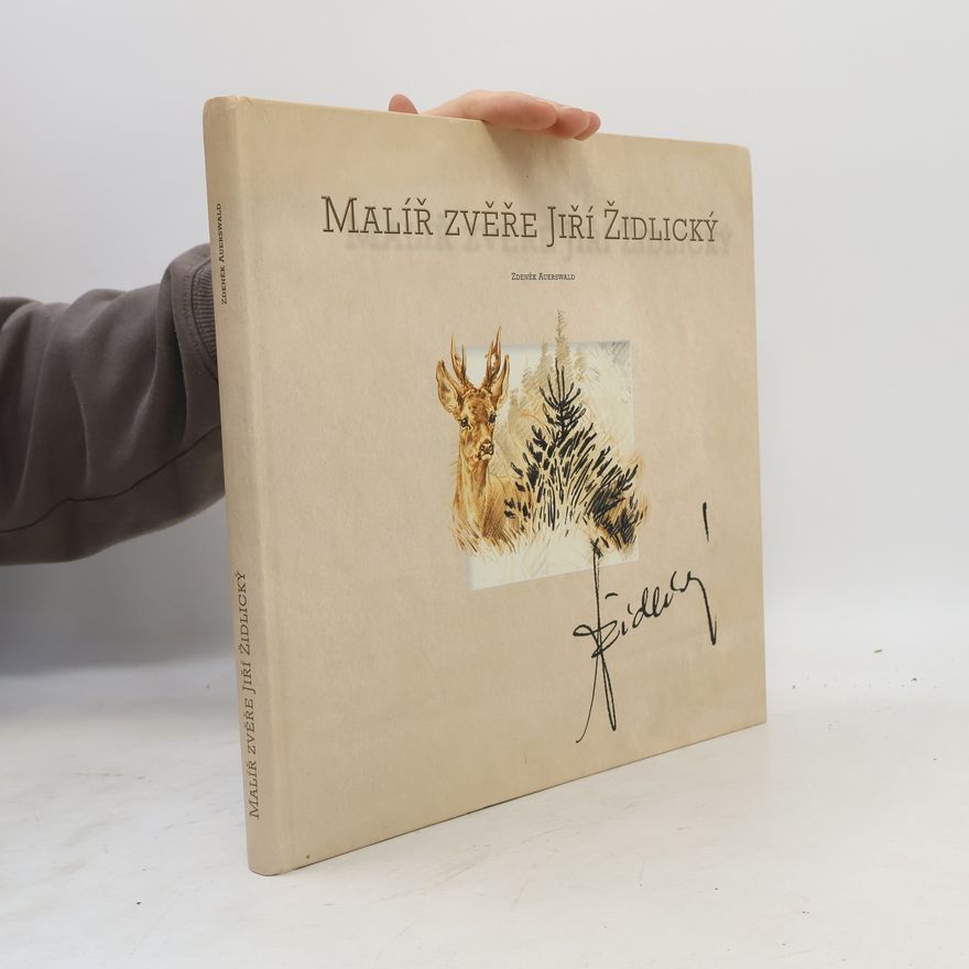 Zdeněk Auerswald Malíř zvěře Jiří Židlický