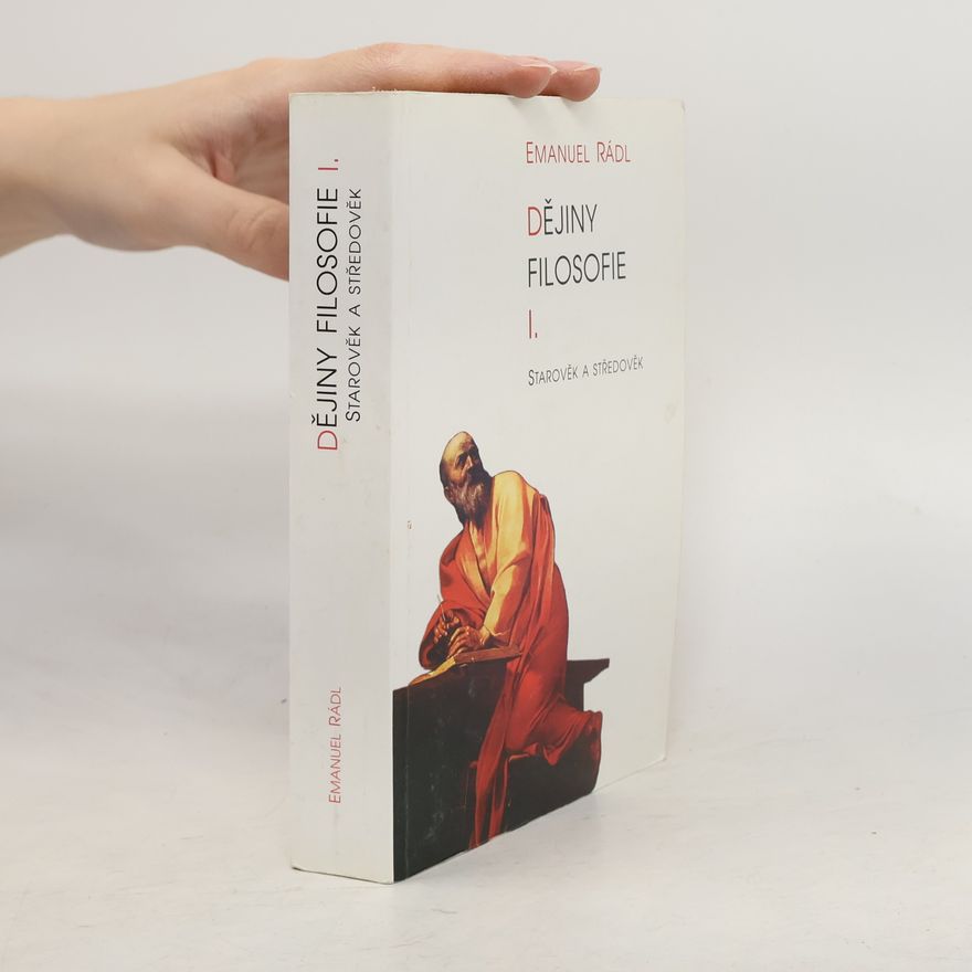 Emanuel Rádl Dějiny filosofie. I. díl, Starověk a středověk