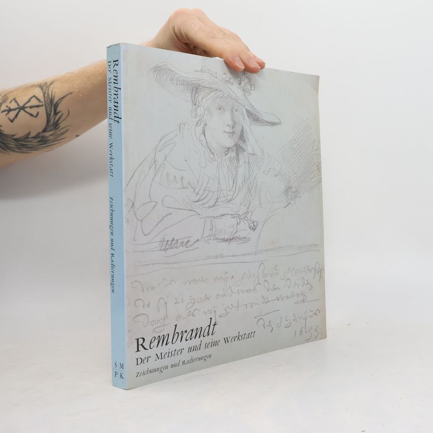 Barbara Welzel Rembrandt. Der Meister und seine Werkstatt