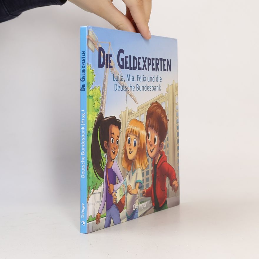 Autorenkollektiv Die Geldexperten: Laila, Mia, Felix und die Deutsche Bundesbank