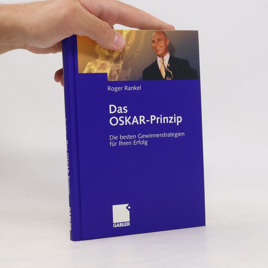Roger Rankel Das OSKAR-Prinzip