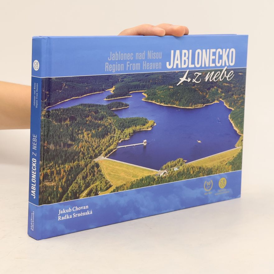 Radka Srněnská Jablonecko nejen z nebe. Jablonec nad Nisou Region Not Only From Heaven