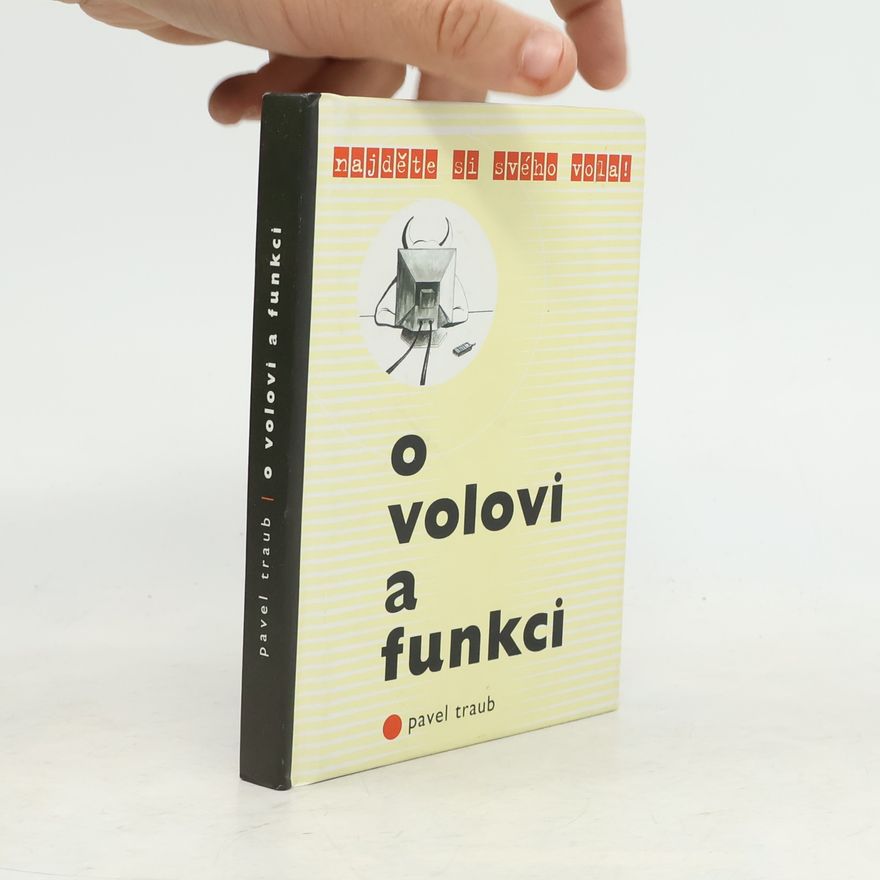 Pavel Traub O volovi a funkci