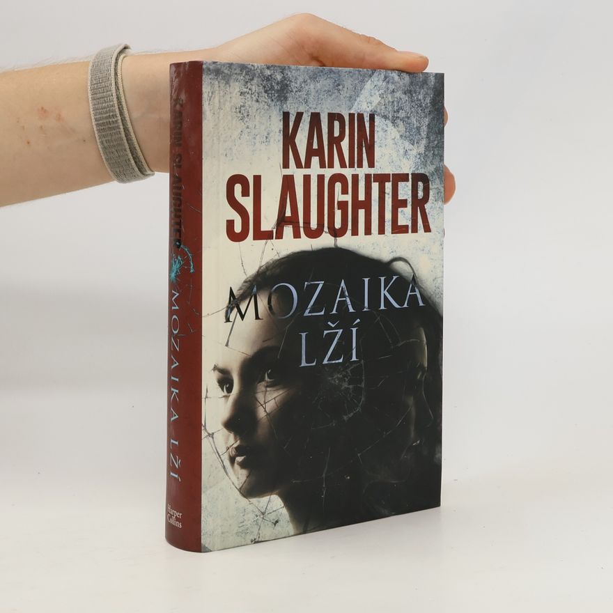 Karin Slaughter Mozaika lží
