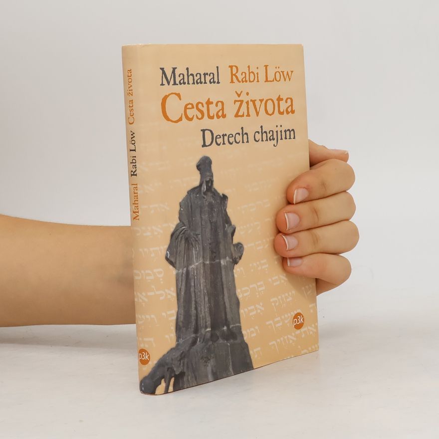 asi Jehuda Leva ben Becalel Cesta života. Derech chajim.