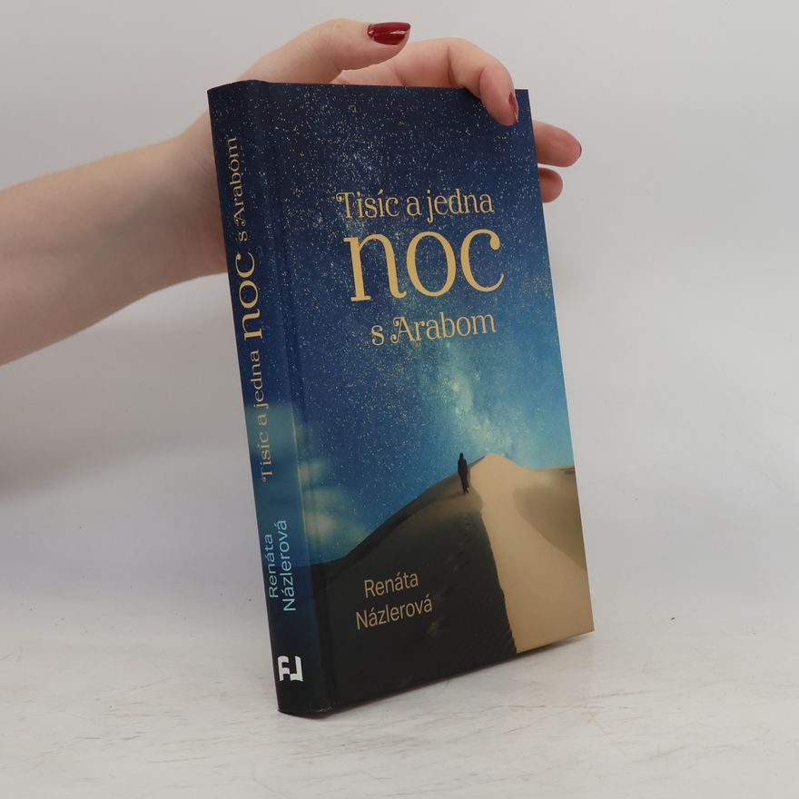 Renáta Názlerová Tisíc a jedna noc s Arabom