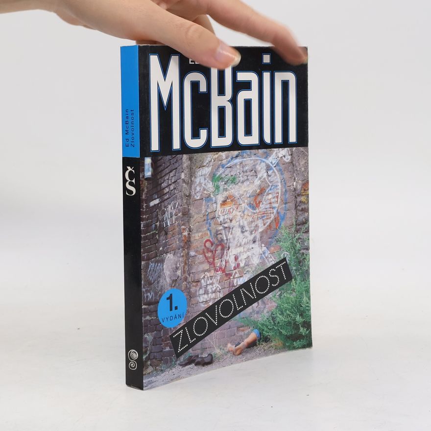 Ed McBain Zlovolnost: příběh z 87. policejního revíru
