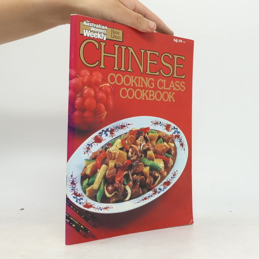 Ellen Sinclair Australian Women's Weekly Home Library: Chinese Cooking Class Cookbook