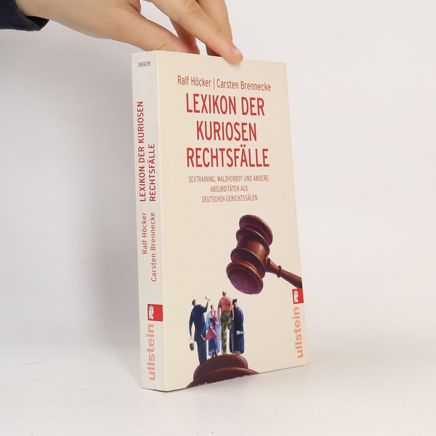 Ralf Höcker Lexikon der kuriosen Rechtsfälle