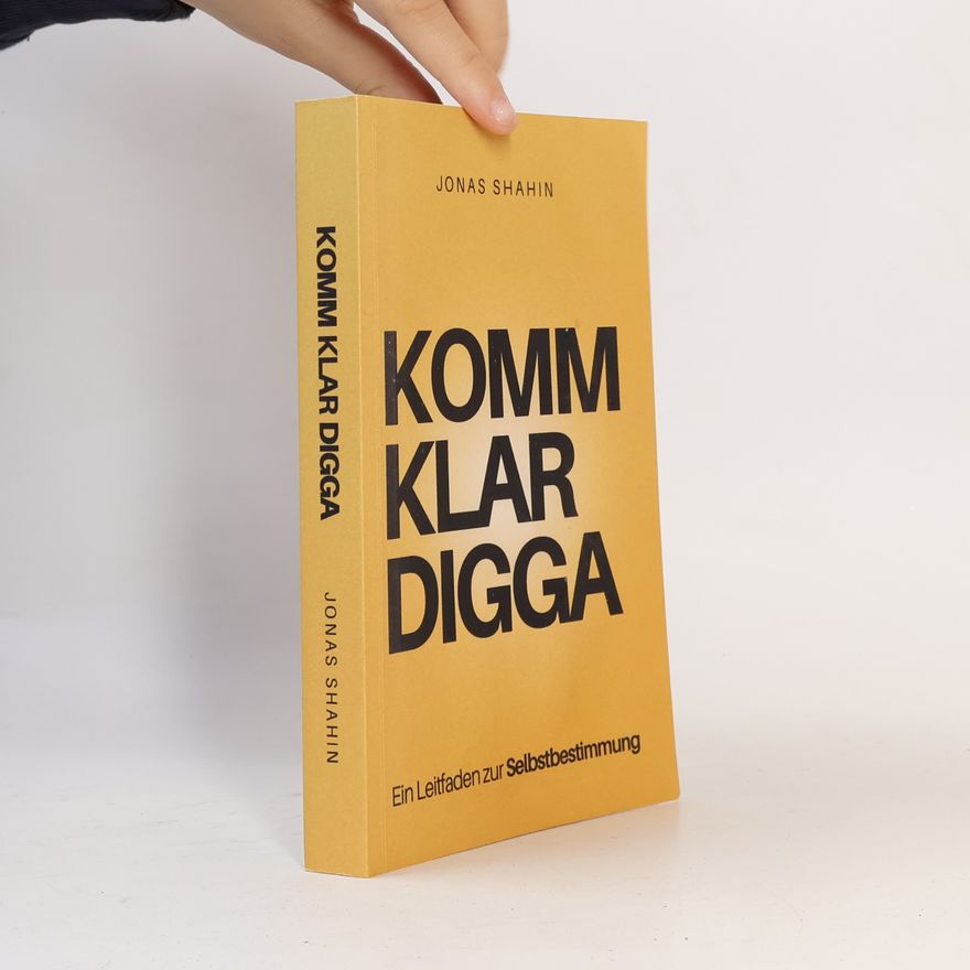 Jonas Shahin Komm klar Digga: Ein Leitfaden zur Selbstbestimmung