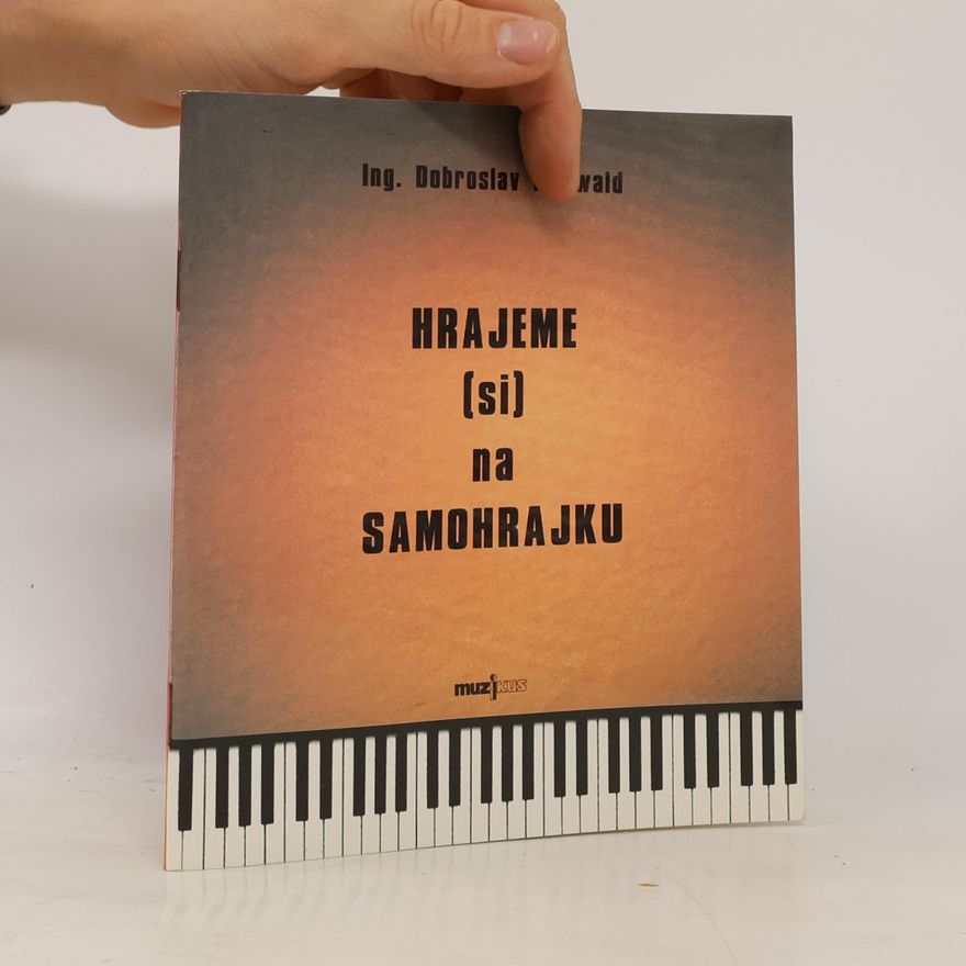Dobroslav Möhwald Hrajeme (si) na "samohrajku"