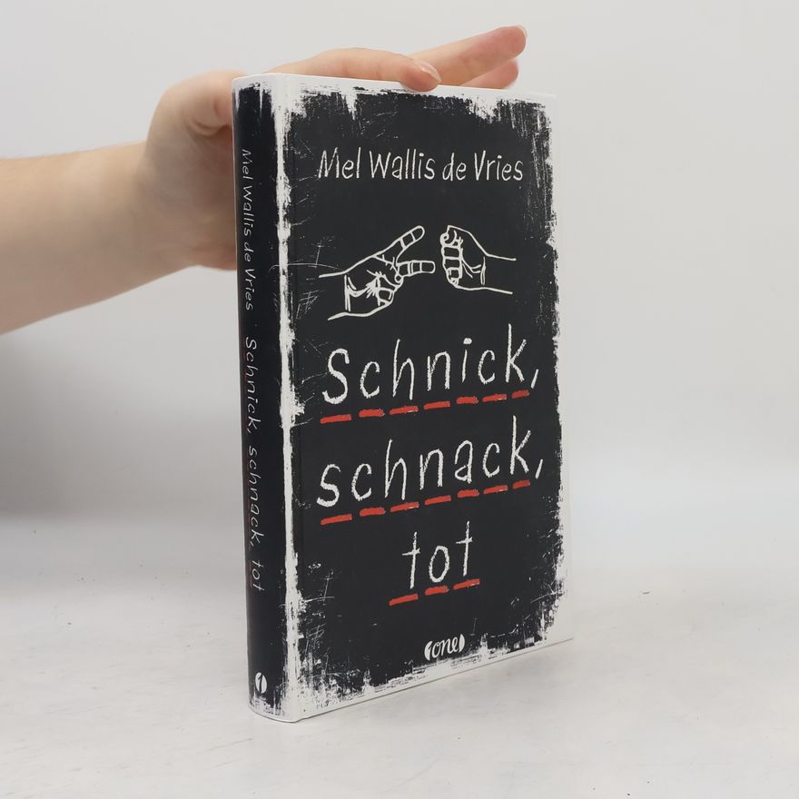 Mel Wallis de Vries Schnick, schnack, tot