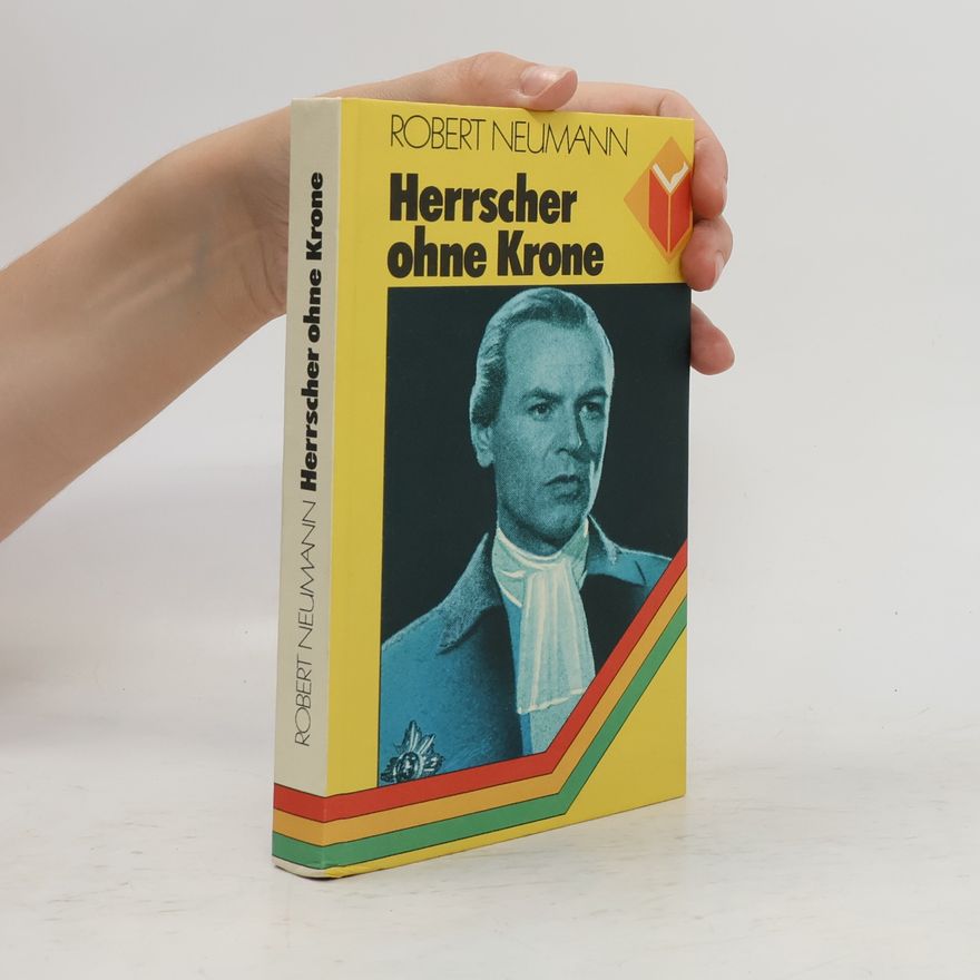 Robert Neumann Herrscher ohne Krone