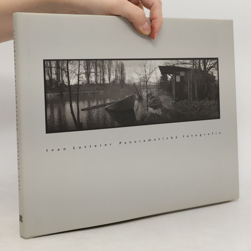 Ivan Lutterer Panoramatické fotografie / Panoramic photographs: 1984 - 1991