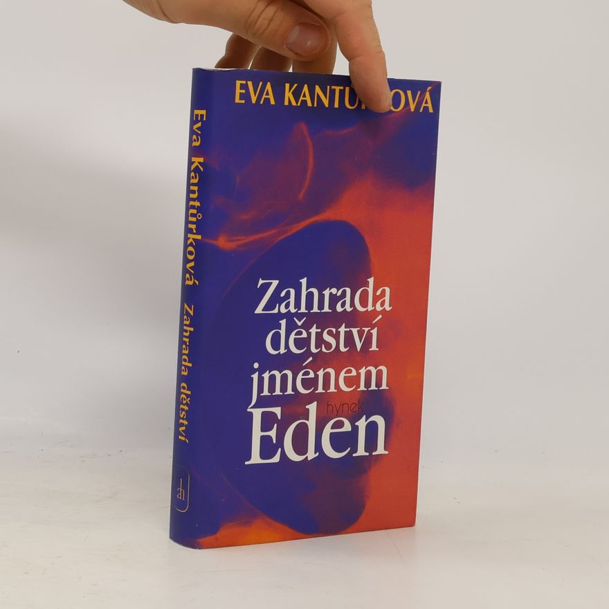 Eva Kantůrková Zahrada dětství jménem Eden