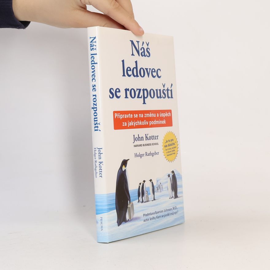 John P. Kotter Náš ledovec se rozpouští
