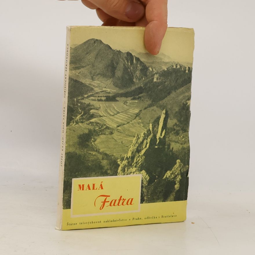 Jozef Kajan Malá Fatra : turistický sprievodca