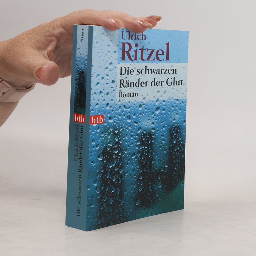 Ulrich Ritzel Die schwarzen Ränder der Glut