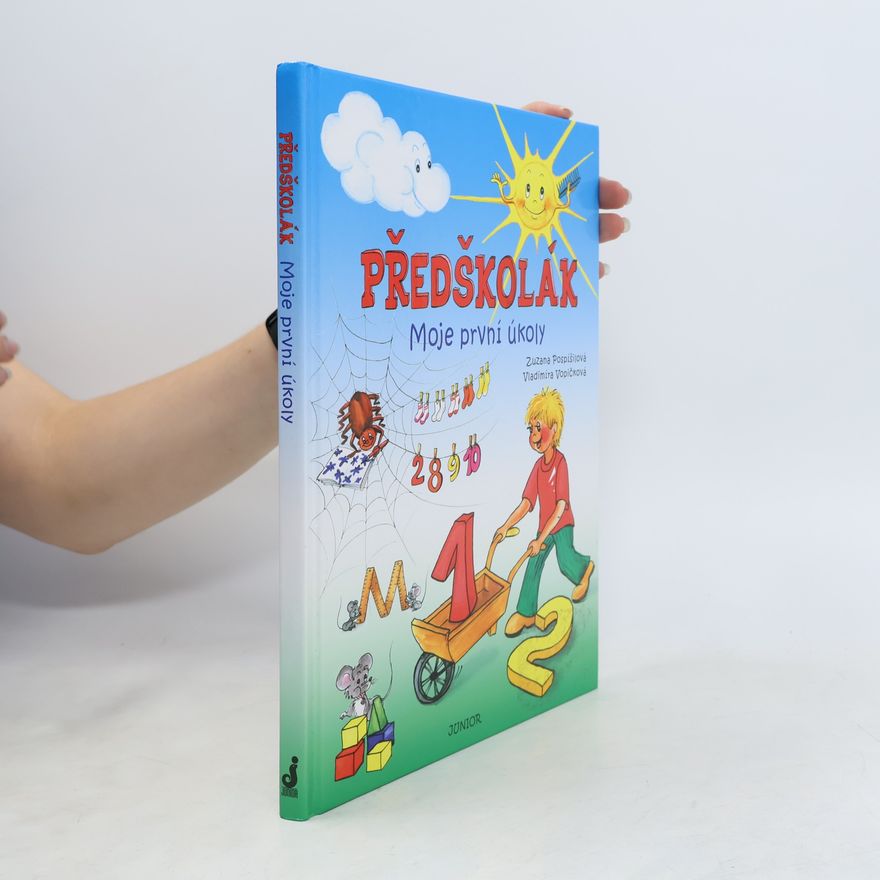 Zuzana Pospíšilová Předškolák: Moje první úkoly