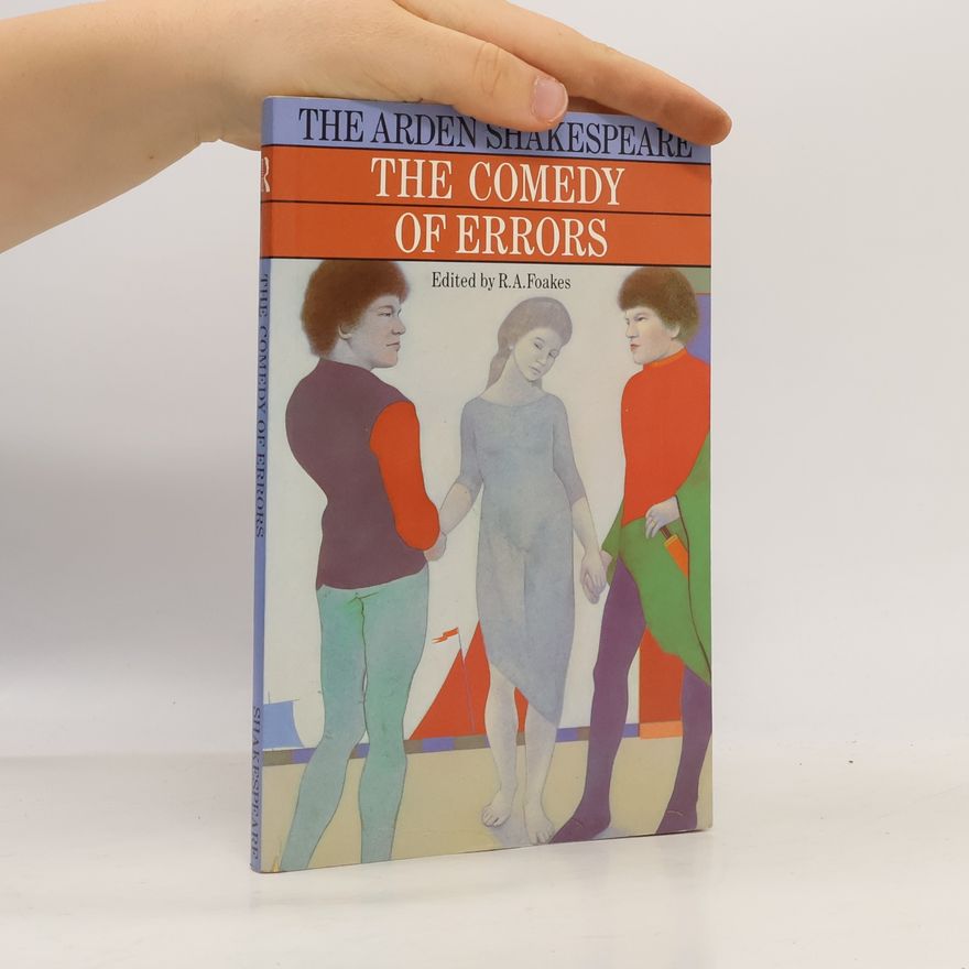 William Shakespeare The Arden Shakespeare: The Comedy of Errors