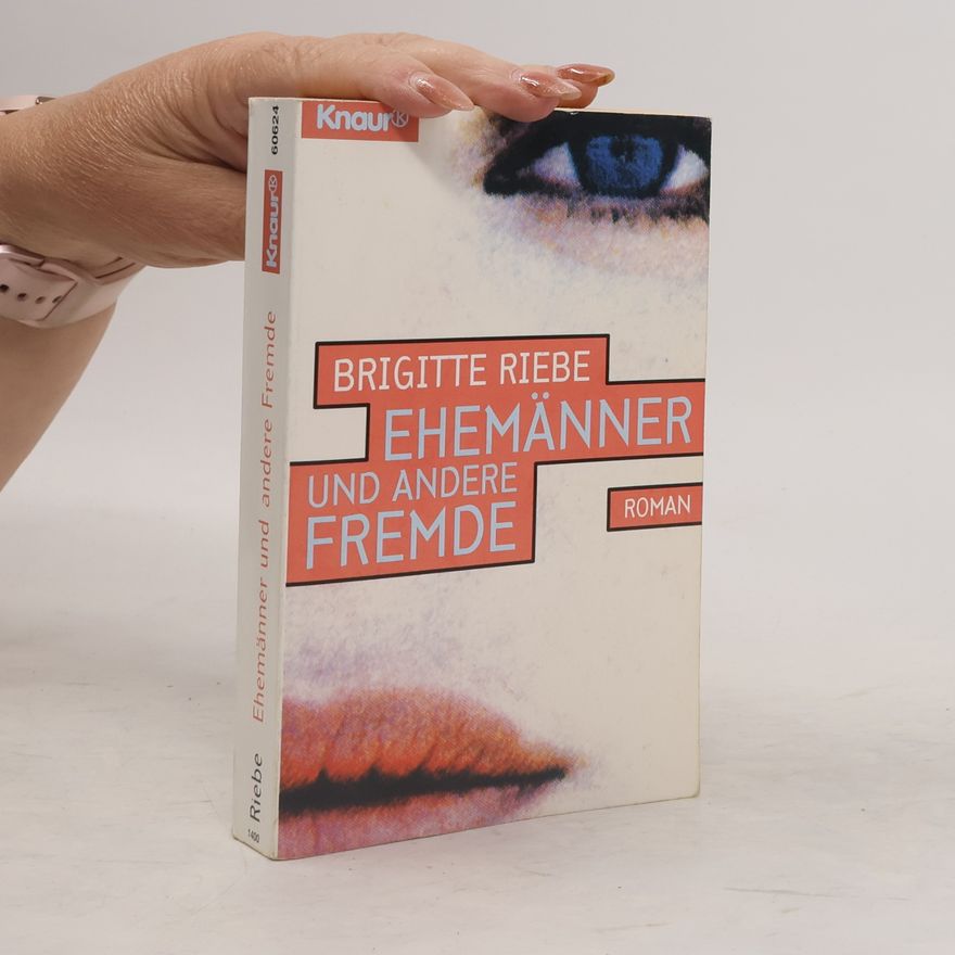 Brigitte Riebe Ehemänner und andere Fremde